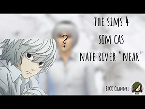 THE BEST MEN I'VE LIKE IN DEATH NOTE! NATE RIVER "NEAR" || THE SIMS 4 || DEATH NOTE || ANIME CAS #3