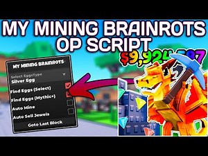 [NEW] My Mining Brainrots OP Script (2025) PASTEBIN - Auto Farm | Auto Find | Auto Mine | Auto Sell