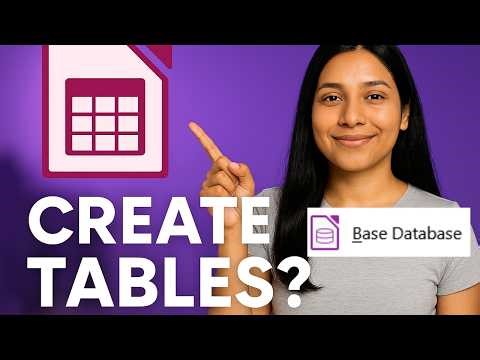 How Do You Create Tables in LibreOffice Base the Easy Way?