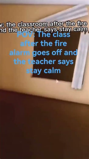 the class when the fire alarm goes off and the teacher says stay calm #roblox