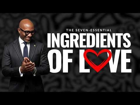 The Seven-Essential Ingredients of Love