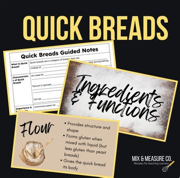 Quick Breads (Slides, Guided Notes & Worksheet)