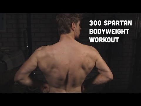 300 SPARTAN WORKOUT (Bodyweight) TO LOSE WEIGHT AND GAIN MUSCLE MASS