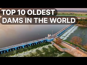 Top 5 Oldest Dams In the World Still in Use