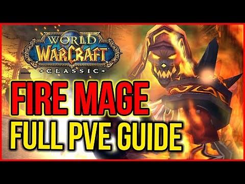 WoW Classic - Fire Mage PVE Dps Guide | Stats, Talents, Rotation, Gameplay