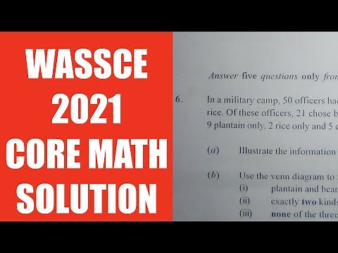 Solution to Wassce 2021 Core Mathematics Q6 | Venn diagram (Three Set Problems) |
