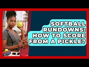 Softball Rundowns: How To Score From A Pickle? - Softball Basics and Beyond