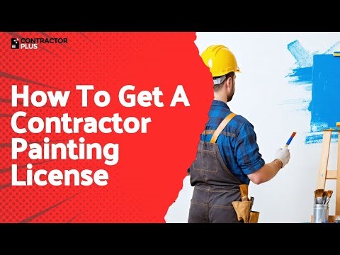 How To Get A Contractor Painting License