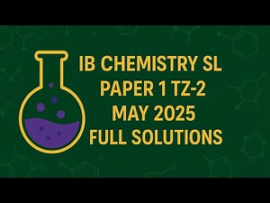 IB-DP Chemistry SL Paper 2 TZ-2 May 2025 Exam Full Solutions