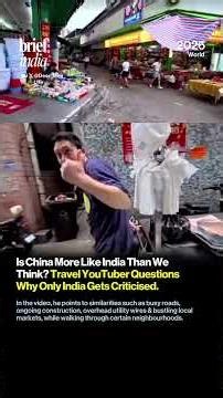 Travel YouTuber Says Parts Of China Felt Surprisingly Similar To India.