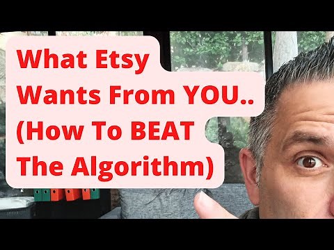 What Etsy Wants From YOU... How To BEAT The Algorithm