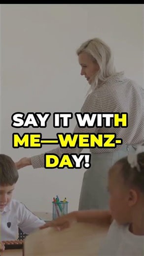 How to Say Wednesday You’re Doing It Wrong!