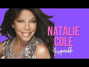 NATALIE COLE - INSEPARABLE (LYRICS)