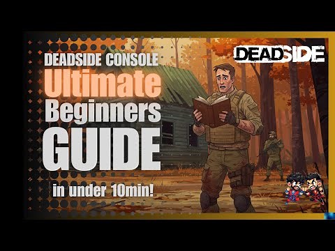 Deadside Console 1.0 - The ONLY Beginner’s Guide You Need! 2025