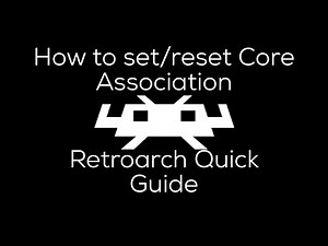 How To Set/Reset Core Association|Retroarch Quick Guide