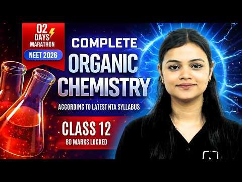 Complete Organic Chemistry Marathon | NEET 2026 | Class 12 | NEET Chemistry