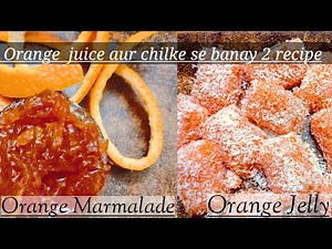 How to make Orange Jelly||How to make Orange Marmalade||How to make candid orange||