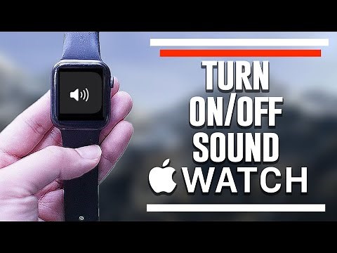 Apple Watch - How to turn on or off sound for the Apple Watch