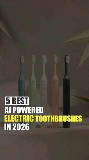 Top 5 Smart Electric Toothbrushes in 2026 #electric #toothbrush #aipowered