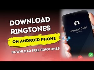 How to Download Ringtones on Android | Get New Ringtones