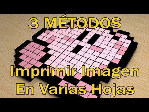 3 Metodos para imprimir imagen o poster en varias hojas