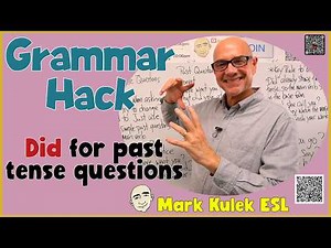 Did for Past Tense Questions | Grammar Hack - Mark Kulek ESL