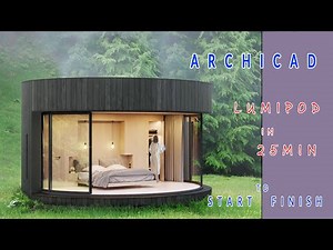 Archicad in 25 minutes. Lumipod model