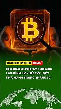 Bitfinex Alpha 175: Bitcoin sets new historical high, strong breakout in October