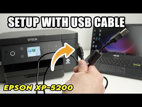 Epson XP 5200 : How to Setup Using an USB Cable