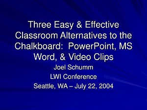Three Easy &amp; Effective Classroom Alternatives to the Chalkboard: PowerPoint, MS Word, &amp; Video Clips - SlideServe