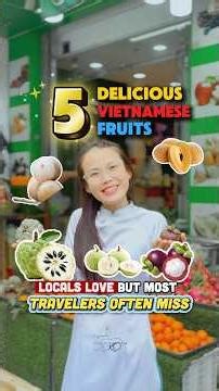 5 Delicious Vietnamese Fruits Locals Love But most travelers Often Miss🇻🇳