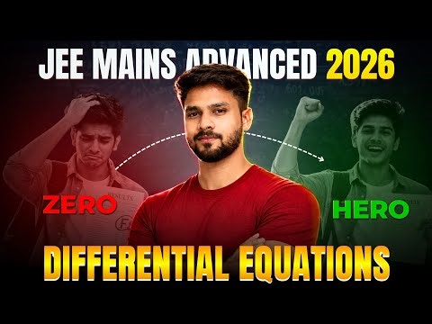 DIFFERENTIAL EQUATIONS JEE MAINS ADVANCED 2026 BY SAGAR SIR