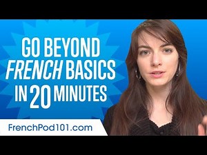 Speak French Beyond the Basics