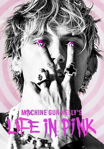 Machine Gun Kelly's Life In Pink streaming online