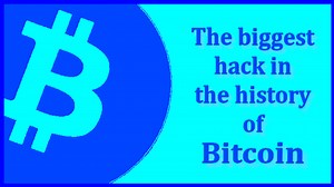 The biggest hack in the history of Bitcoin