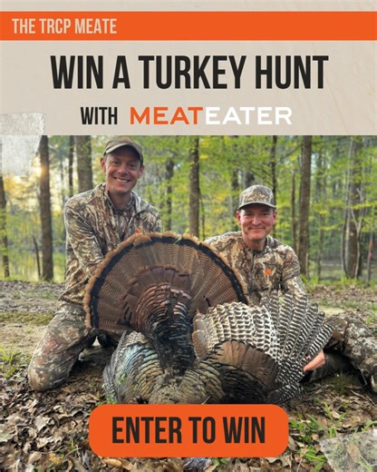 47 reactions | It’s here! The TRCP MeatEater 2025 Sweepstakes is...
