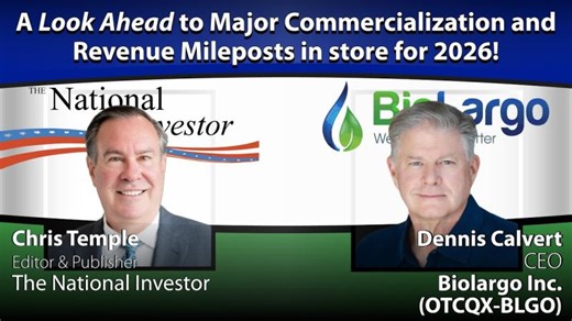 BioLargo, Inc. (OTCQX-BLGO) -- 2025 Year in Review and a Look Ahead to 2026 with CEO Dennis Calvert | Dennis Calvert