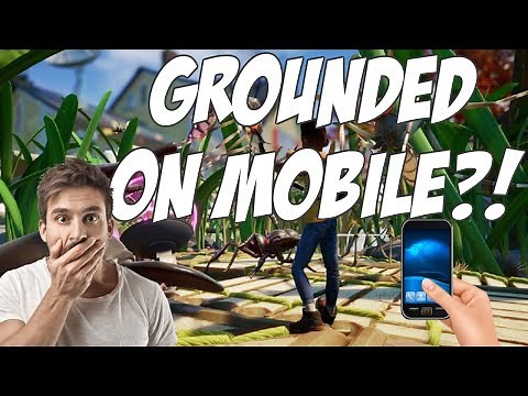 How to Play Grounded on Mobile? iOS / Android