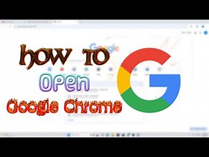 How to Open Google Chrome