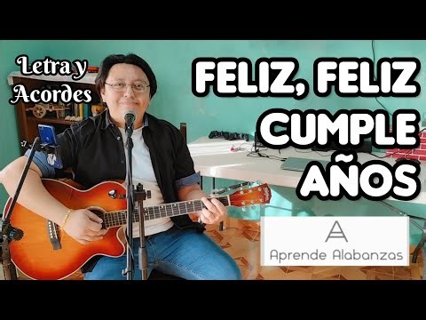 ¿Cómo tocar Feliz, Feliz Cumpleaños? | Aprende Alabanzas