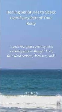 Healing Scriptures to Speak over Every Part of Your Body#HealingScriptures #Faith #DivineHealing