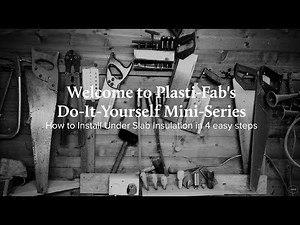 How to Install PlastiSpan® Under Slab Insulation
