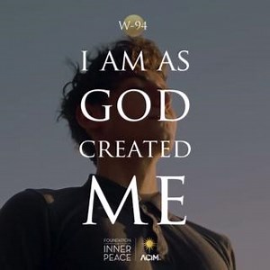20 reactions | Workbook Lesson 94: I am as God created me. Today...