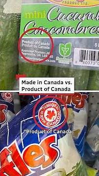 ‘Made in Canada’ and ‘Product of Canada’: What’s the difference?