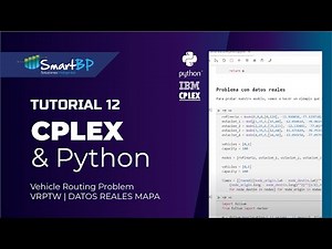 CPLEX & Python Tutorial 12 | Vehicle Routing Problem - VRPTW | DATOS REALES MAPA