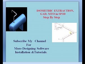 Isometric Extraction in SP3D ||| MTO, GAD ||| IN SP3D 2014