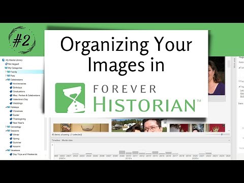 How to Organize Your Images in FOREVER Historian™