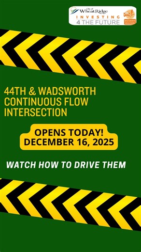 City of Wheat Ridge on Instagram: "Today’s the day! 🎉🚗 The new continuous flow intersection (CFI) at 44th Ave & Wadsworth Blvd is officially OPEN to drivers. This is a key milestone in the Wadsworth Improvement Project and is designed to improve traffic flow, reduce congestion, and enhance safety for all roadway users. Thank you for your patience during construction as we work to create a safer, more efficient Wadsworth corridor for everyone. Learn more about the project here: https://whatsupw