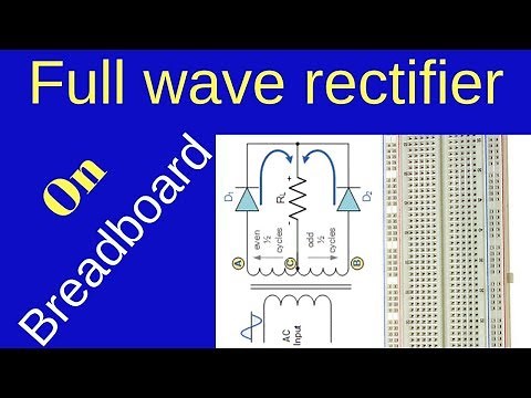 Full wave rectifier on breadboard