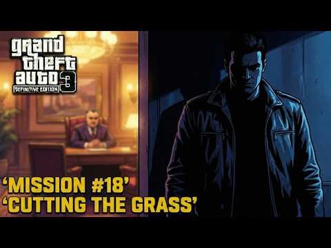 GTA 3 Definitive Edition – Mission #18 | Cutting the Grass | Full Walkthrough